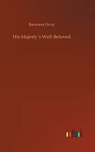 His Majesty´s Well-Beloved