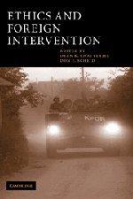 Ethics and Foreign Intervention (Cambridge Studies in Philosophy and Public Policy)