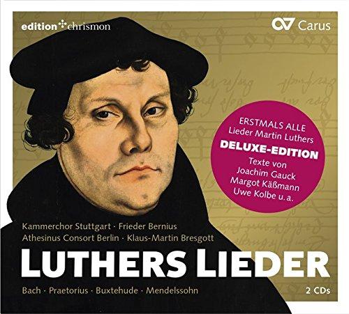 Luthers Lieder: Alle Lieder Martin Luthers