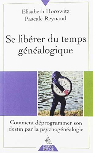 Se libérer du temps généalogique : comment déprogrammer son destin par la psychogénéalogie