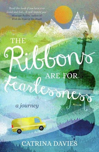 Ribbons are for Fearlessness: A Journey