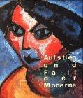 Aufstieg und Fall der Moderne