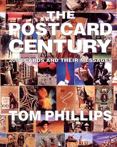 The Postcard Century: 2000 Cards and Their Messages: Cards and Their Messages, 1900-2000