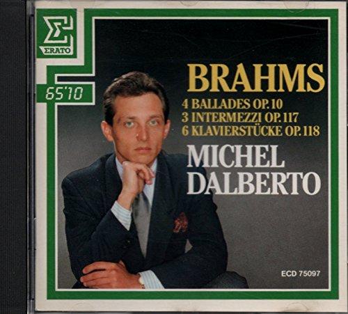 Brahms - 4 Ballades Op 10, 3 Intermezzi Op 117, 6 Klavierstucke Op 118