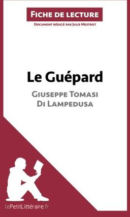 Le Guépard de Giuseppe Tomasi di Lampedusa (Fiche de lecture) : Analyse complète et résumé détaillé de l'oeuvre