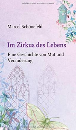 Im Zirkus des Lebens: Eine Geschichte von Mut und Veränderung