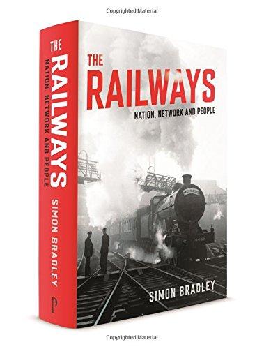 The Railways: Nation, Network and People