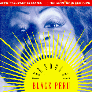 Afro-Peruvian Classics/the Sou