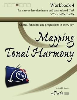 Mapping Tonal Harmony Workbook 4: Chords, functions and progressions in every key (Mapping Tonal Harmony Workbooks, Band 4)