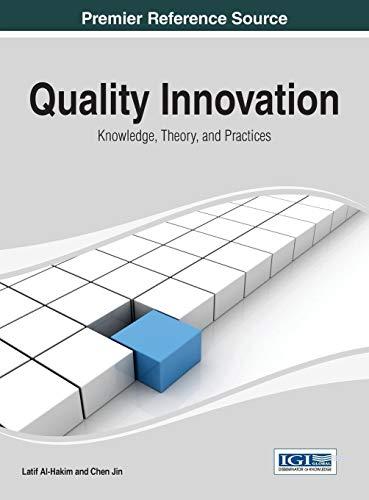 Quality Innovation: Knowledge, Theory, and Practices (Advances in Information Quality and Management)