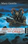 Die letzte Schlacht der Orks: Roman