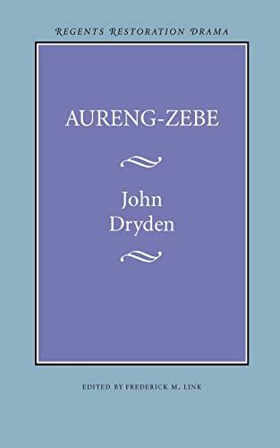 Aureng-Zebe (Regents Restoration Drama)