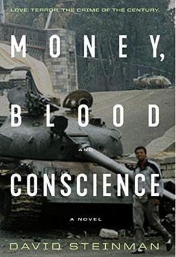 Money, Blood & Conscience: A Novel of Ethiopia's Democracy Revolution