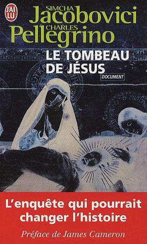 Le tombeau de Jésus : l'enquête qui pourrait changer l'histoire