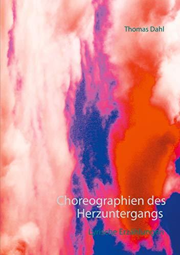 Choreographien des Herzuntergangs