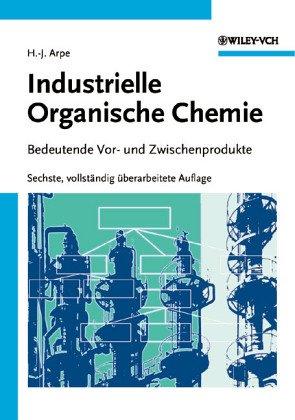 Industrielle Organische Chemie: Bedeutende Vor- und Zwischenprodukte