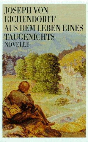 Aus dem Leben eines Taugenichts. Novelle.