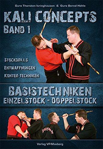 Kali Concepts Band 1: Basistechniken Einzelstock & Doppelstock