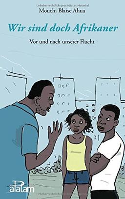 Wir sind doch Afrikaner: Vor und nach unserer Flucht