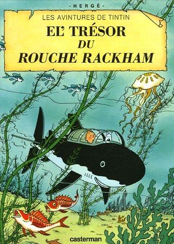 Les avintures de Tintin. El'trésor du Rouche Rackham