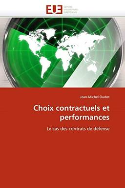 Choix contractuels et performances: Le cas des contrats de défense