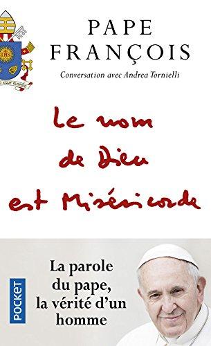 Le nom de Dieu est miséricorde : conversation avec Andrea Tornielli. Misericordiae vultus : bulle d'indiction du jubilé extraordinaire de la miséricorde