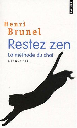 Restez zen : la méthode du chat : relaxation