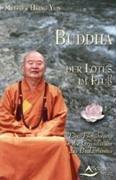 Buddha - Der Lotus im Fluß. Eine Einführung in die Grundlagen des Mahayana-Buddhismus