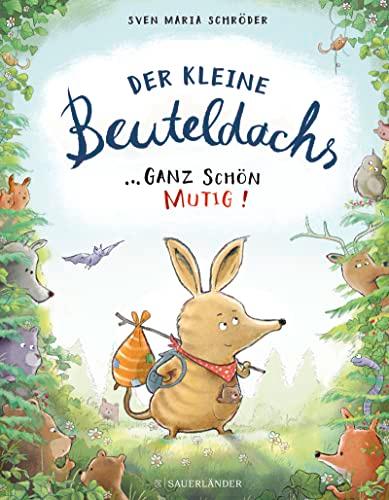 Der kleine Beuteldachs: Ganz schön mutig | Witziges Bilderbuch über Mut für Kinder ab 4 Jahren. Hilft spielerisch Ängste zu überwinden