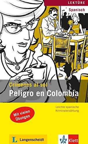 Peligro en Colombia: Mit Annotationen (Crímenes al sol)