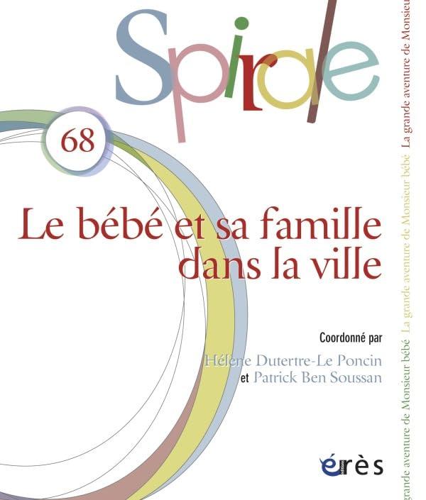 Spirale, n° 68. Le bébé et sa famille dans la ville