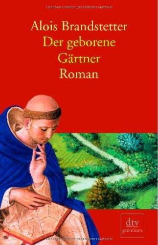 Der geborene Gärtner: Roman