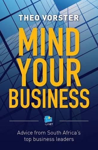 Mind your business: Advice from South Africa's top business leaders