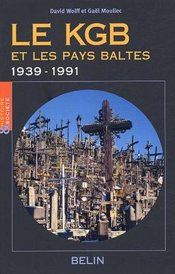 Le KGB et les Pays baltes, 1939-1991