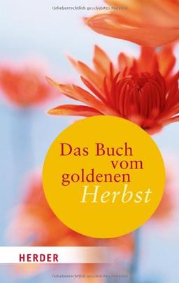 Das Buch vom goldenen Herbst (HERDER spektrum)