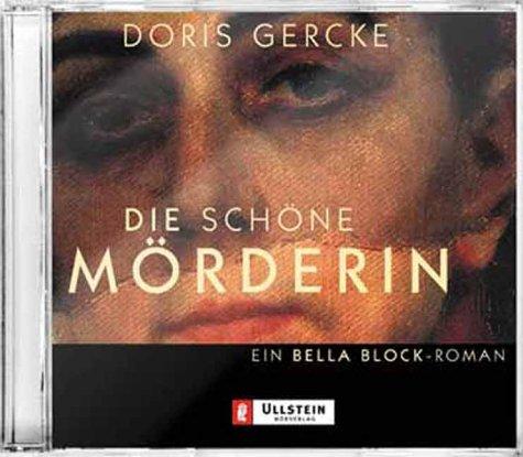 Die schöne Mörderin. Ein Bella-Block-Roman. Gekürzte Hörfassung