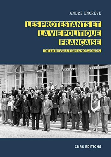 Les protestants et la vie politique française : de la Révolution à nos jours