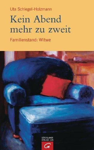 Kein Abend mehr zu zweit: Familienstand: Witwe