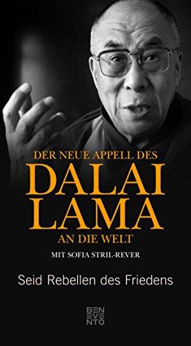 Der neue Appell des Dalai Lama an die Welt: Seid Rebellen des Friedens