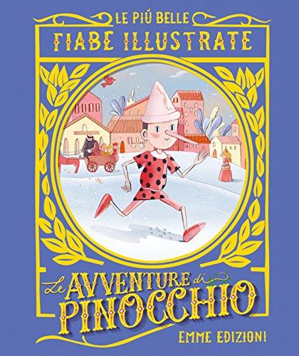 Pinocchio. Le più belle fiabe illustrate