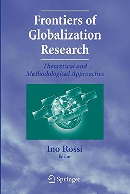 Frontiers of Globalization Research: Theoretical and Methodological Approaches