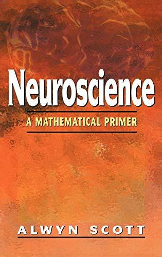 Neuroscience: A Mathematical Primer