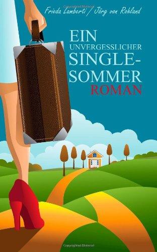 Ein unvergesslicher Single-Sommer