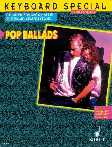 Pop Ballads: Keyboard, Gitarre und Gesang. (Keyboard Special)