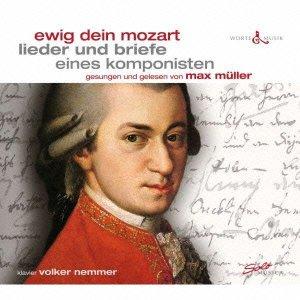 Ewig Dein Mozart - Lieder und Briefe eines Komponisten