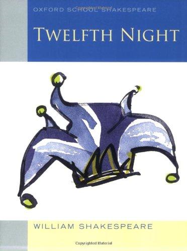 Twelfth Night (Oxford School Shakespeare)