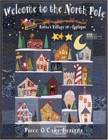 Welcome to the North Pole: Santa&#39s;illage in Applique: Santa's Village in Applique