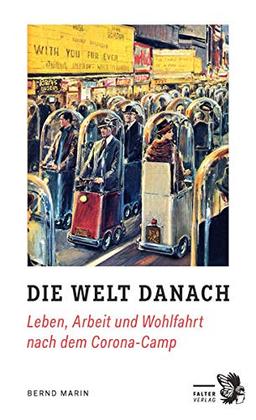 Die Welt danach: Leben, Arbeit und Wohlfahrt nach dem Corona-Camp