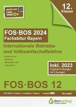 Abiturprüfung FOS/BOS Bayern 2024 Internationale Betriebs- und Volkswirtschaftslehre 12. Klasse: Fachabitur IBV FOS | BOS Bayern 2024