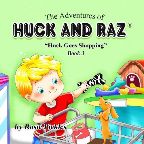 The Adventures of Huck and Raz: Huck Goes Shopping